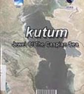 Kutum jewel of  The Caspian Sea